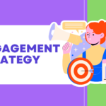 Tips To Create A Successful Engagement Strategy 25 Engagement Strategy