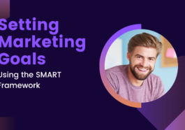 Setting Marketing Goals Using the SMART Framework