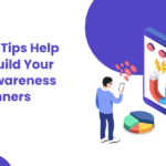 6 Simple Tips Help You To Build Your Brand Awareness For beginners 20 Brand awareness