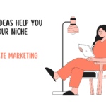 5 Simple Ideas Help You Finding Your Niche For Affiliate Marketing 21 Find your niche