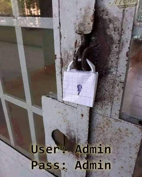 When keeping the default username and password 😅 😂!
