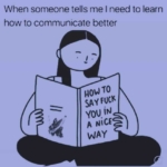 The communication skills for dummies 😅