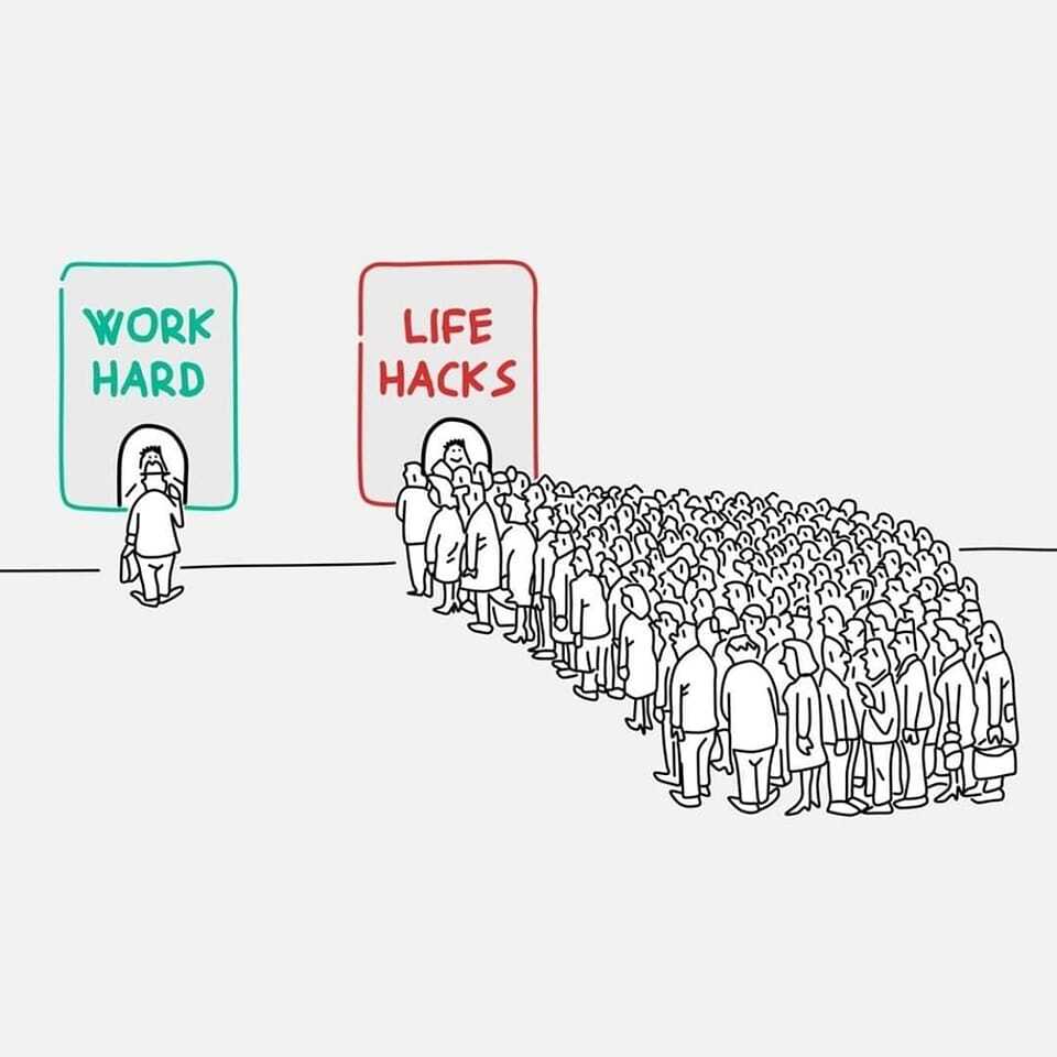 Work hard VS life hacks!