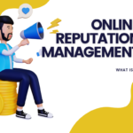 Online Reputation Management - What Is It? 24 Online Reputation Management