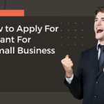 How to Apply For a Grant For a Small Business 21 Grant For a Small Business