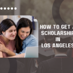How to Get a Scholarship in Los Angeles
