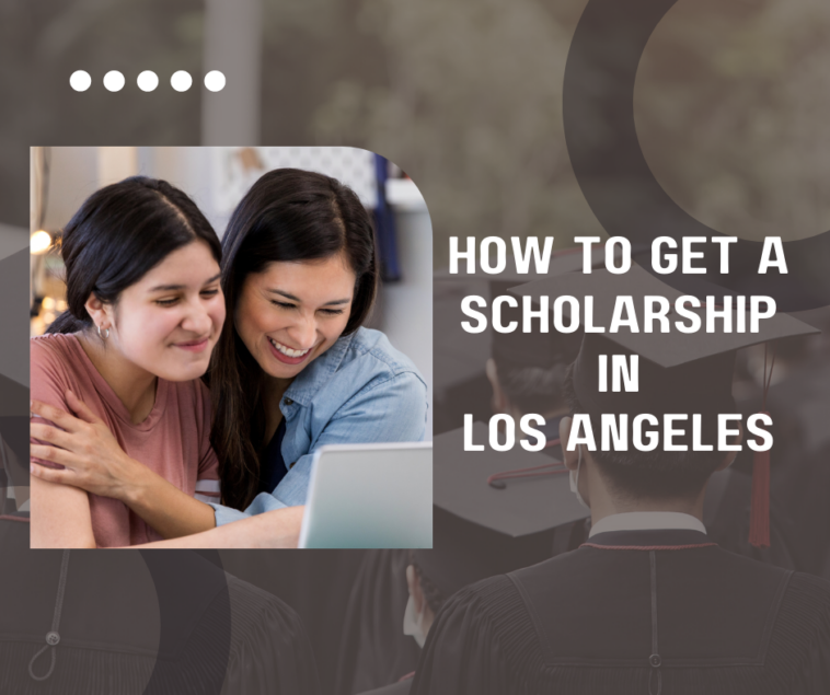 How to Get a Scholarship in Los Angeles