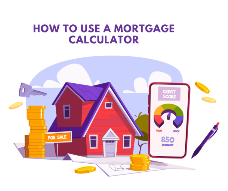 How to Use a Mortgage Calculator
