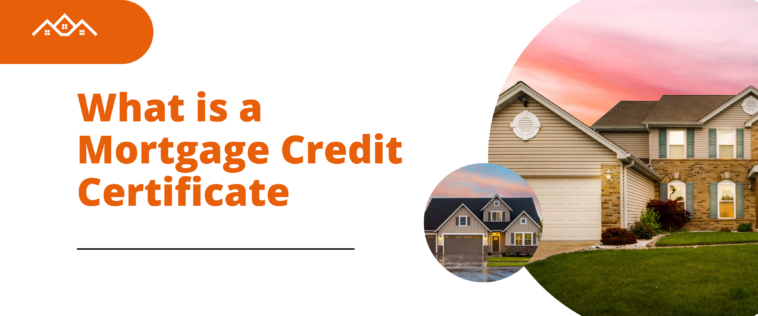 What is a Mortgage Credit Certificate