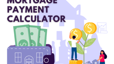 Using a Mortgage Payment Calculator