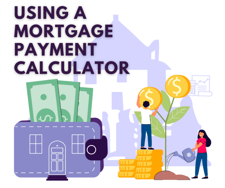 Using a Mortgage Payment Calculator