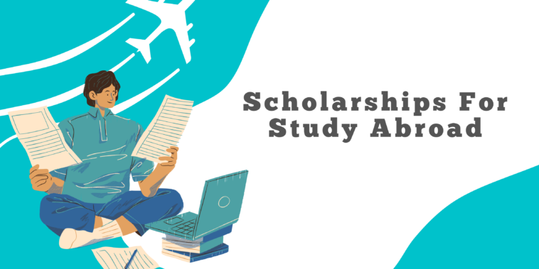 Scholarships For Study Abroad