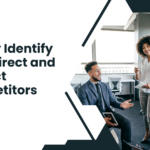 Simply Identify Your Direct-and indirect Competitors