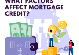 What Factors Affect Mortgage Credit