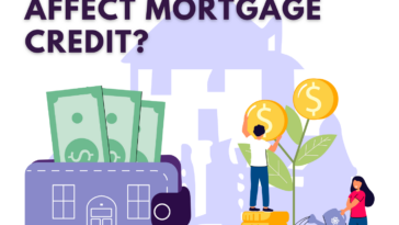 What Factors Affect Mortgage Credit