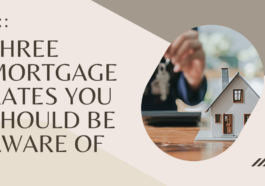 Three Mortgage Rates You Should Be Aware Of