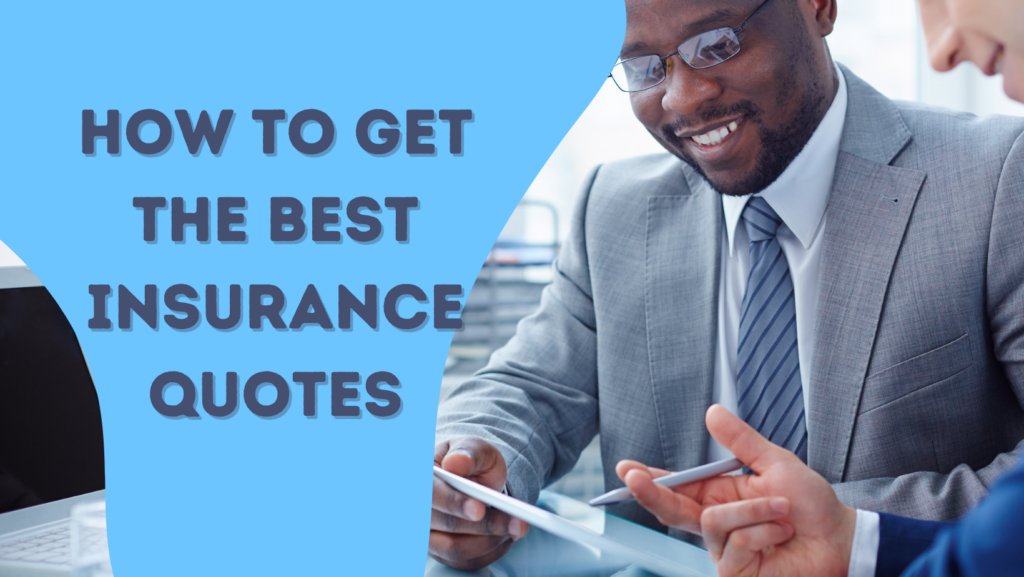 How To Get The Best Insurance Quotes