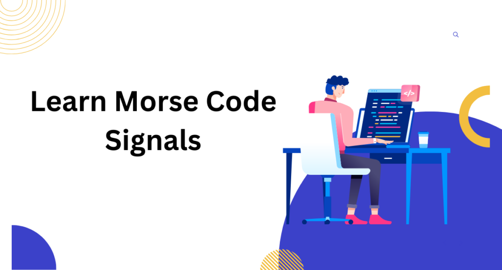 Learn Morse Code Signals
