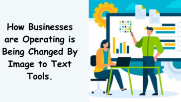 Businesses are Operating is Being Changed By Image to Text Tools