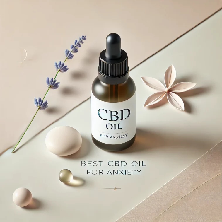 Best CBD Oil for Anxiety