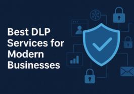 Best DLP Services for Modern Businesses