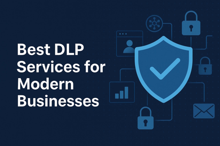 Best DLP Services for Modern Businesses